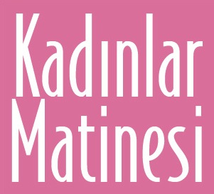 Kadınlar Matinesi